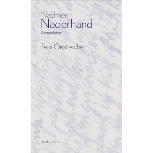 Naderhand/Nachher - Felix Oestreicher