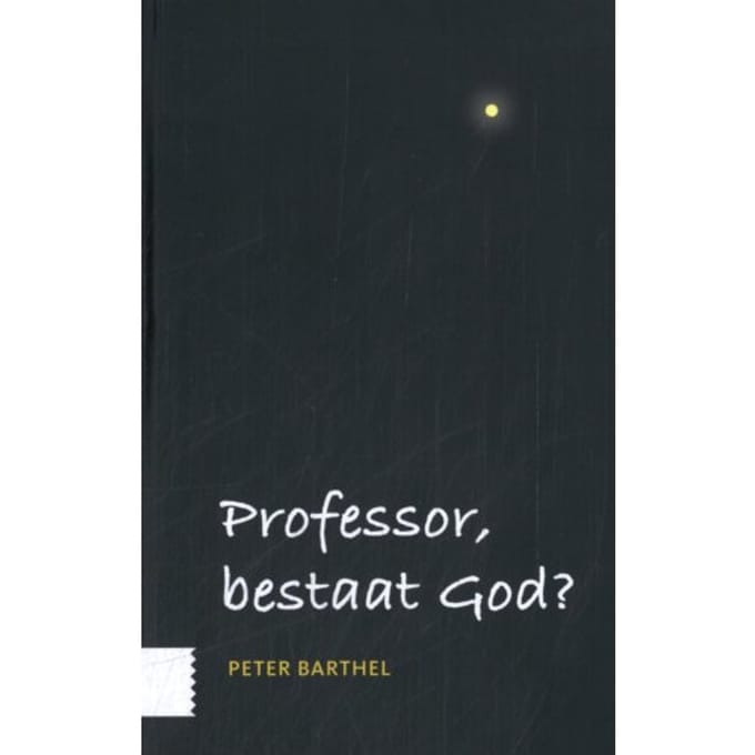Professor, Bestaat God? - Peter Barthel