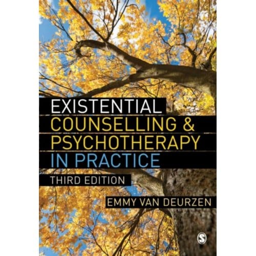 Existential Counselling & Psychotherapy In Practice - van Deurzen, Emmy