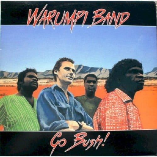 Go Bush! - Warumpi Band