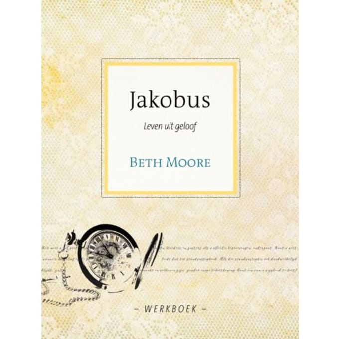Jakobus - Beth Moore
