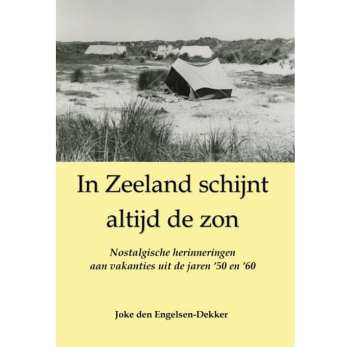 In Zeeland Schijnt Altijd De Zon - Joke den Engelsen-Dekker