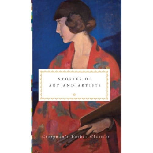 Stories Of Art & Artists - Everyman's Library Pocket Classics - Diana Secker Tesdell
