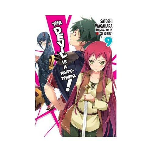 The Devil Is A Part-Timer!, Vol. 9 (Light Novel) - Satoshi Wagahara