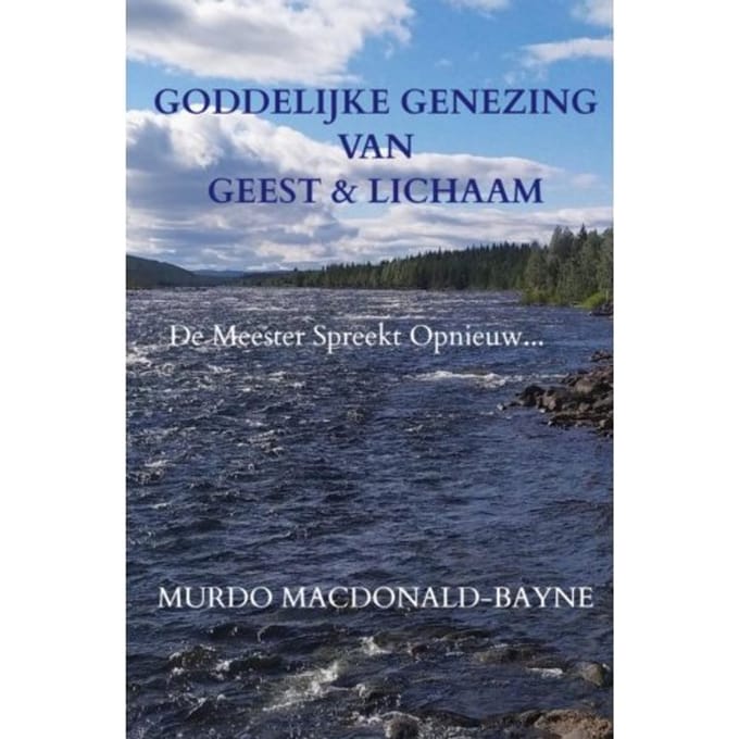 Goddelijke Genezing Van Geest & Lichaam - Murdo MacDonald-Bayne