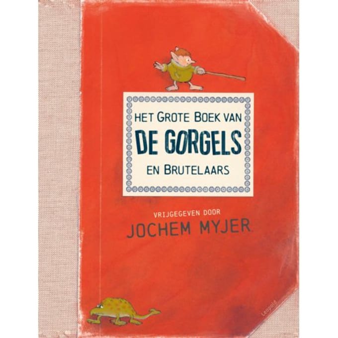 Het Grote Boek Van De Gorgels En Brutelaars - Gorgels - Jochem Myjer