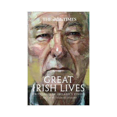 The Times Great Irish Lives - Charles Lysaght
