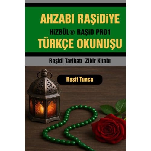 Ahzabi Raşidiye Türkçe Okunuşu - Raşit Tunca