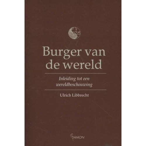 Burger Van De Wereld - Ulrich Libbrecht