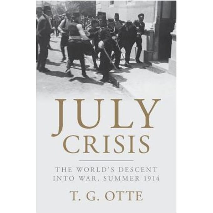 July Crisis - T. G. Otte