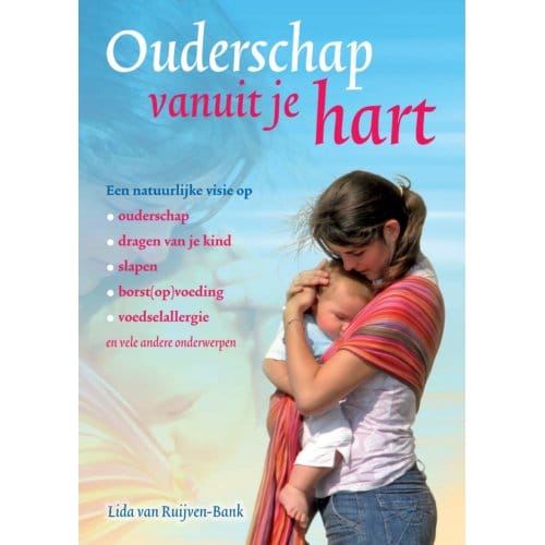 Ouderschap Vanuit Je Hart - Lida van Ruijven-Bank