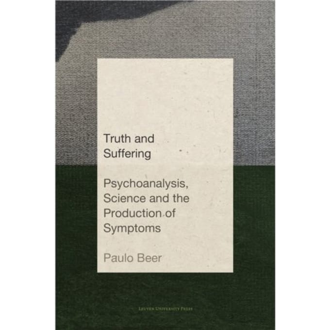 Truth And Suffering - Figures Of The Unconscious - Paulo Beer