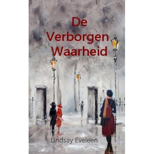 De Verborgen Waarheid - Lindsay Eveleen