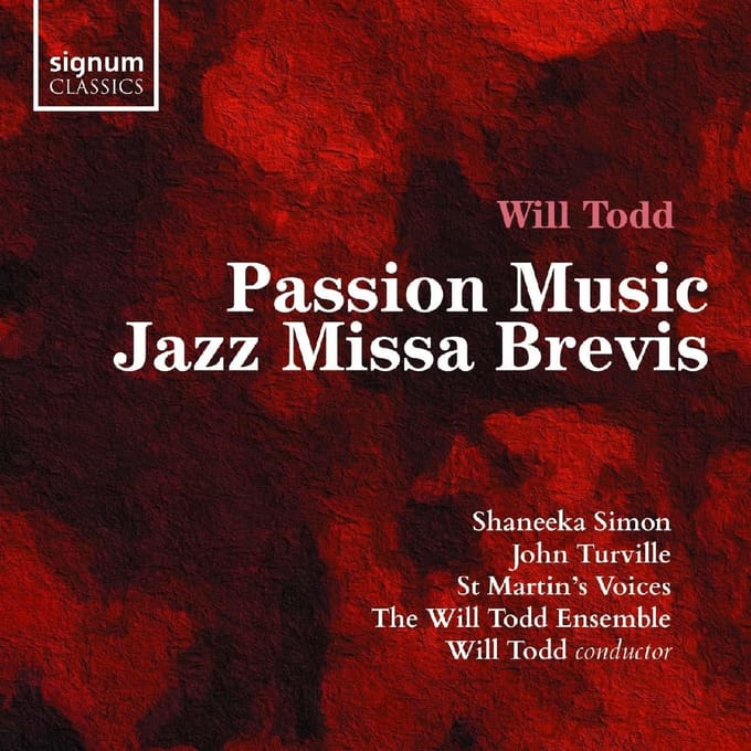 Passion Music / Jazz Missa Brevis - Will Todd