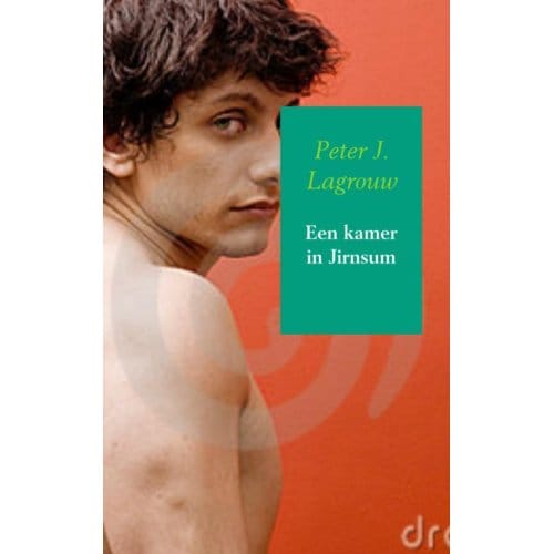 Een Kamer In Jirnsum - Peter J. Lagrouw