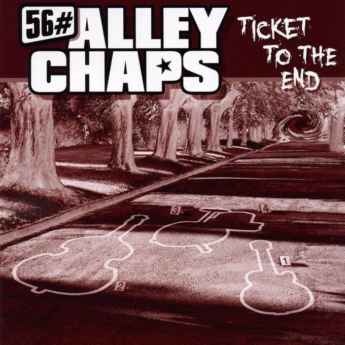 56# Alley Chaps - Ticket To The End (CD)