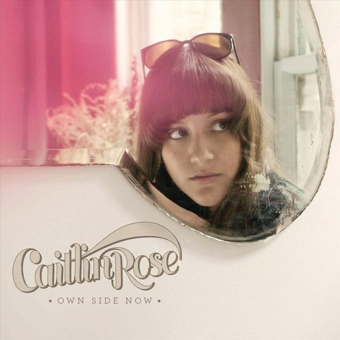 Own Side Now - Caitlin Rose