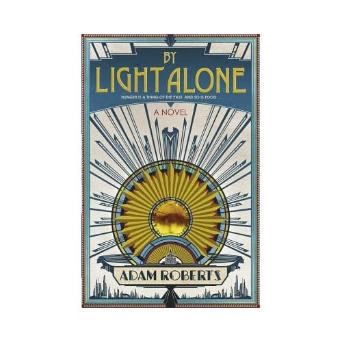 By Light Alone - Adam Roberts