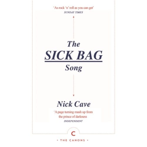 The Sick Bag Song - Canons - Nick Cave