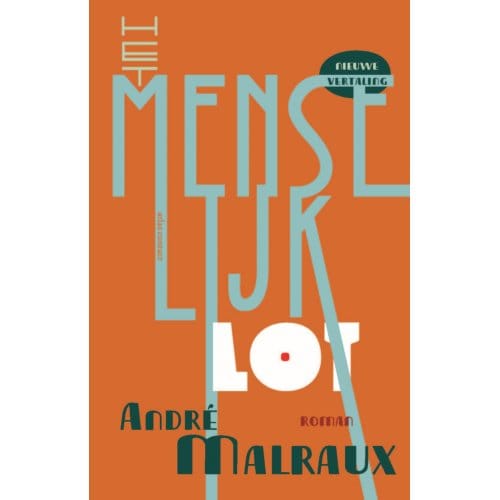 Het Menselijk Lot - André Malraux