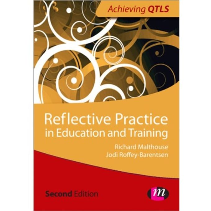 Reflective Practice In Education And Training - Roffey- Barentsen