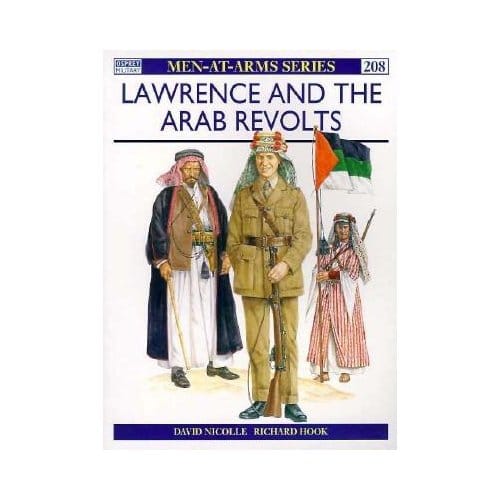 Lawrence And The Arab Revolts, 1914-18 - David Nicolle