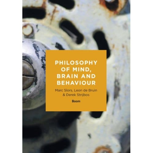 Philosophy Of Mind, Brain And Behaviour - Marc Slors