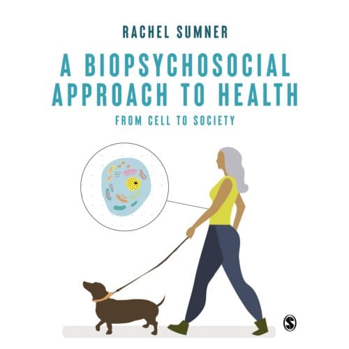A Biopsychosocial Approach To Health - Sumner, Rachel C.