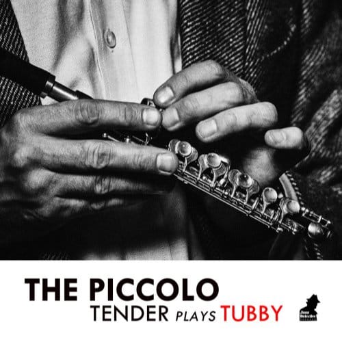 Piccolo - Tender Plays Tubby - Tenderlonious