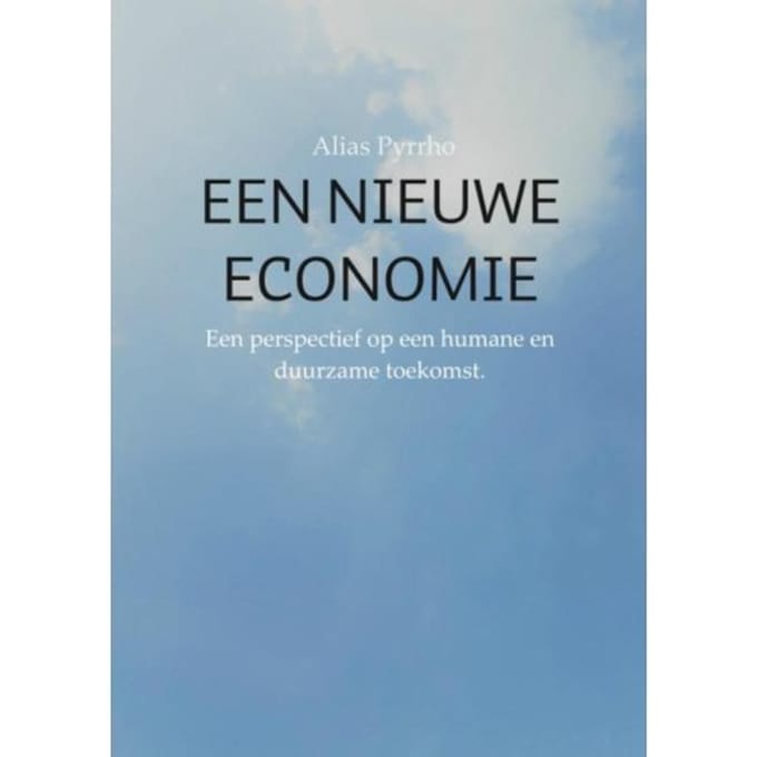 Een Nieuwe Economie - Alias Pyrrho