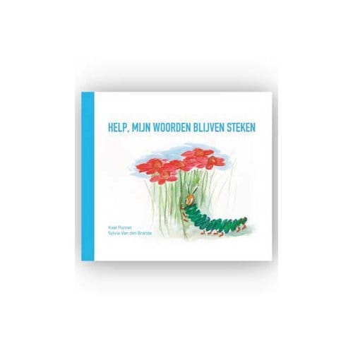 Help, Mijn Woorden Blijven Steken - Kaat Ponnet