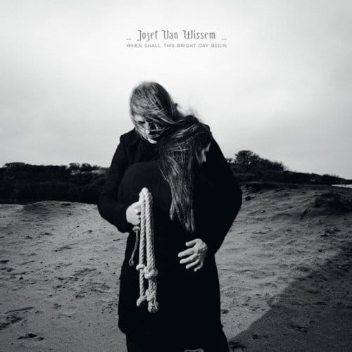 Jozef Van Wissem - When Shall This Bright Day Begin (LP)