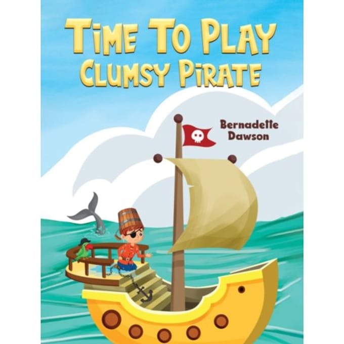 Time To Play: Clumsy Pirate - Dawson, Bernadette