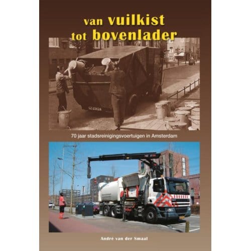 Van Vuilkist Tot Bovenlader - André van der Smaal