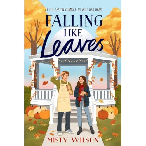 Falling Like Leaves - Misty Wilson