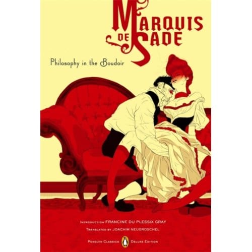 Philosophy In The Boudoir - Penguin Classics Deluxe Edition - Marquis de Sade