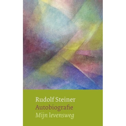 Mijn Levensweg - Werken En Voordrachten - Rudolf Steiner