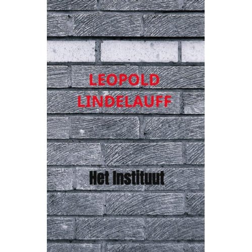 Het Instituut - Leopold Lindelauff