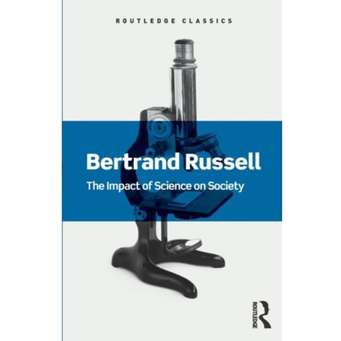 The Impact Of Science On Society - Routledge Classics - Russell, Bertrand