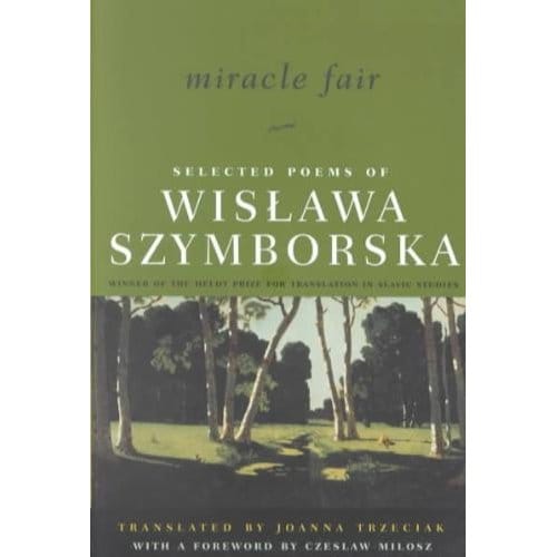 Miracle Fair - Wislawa Szymborska