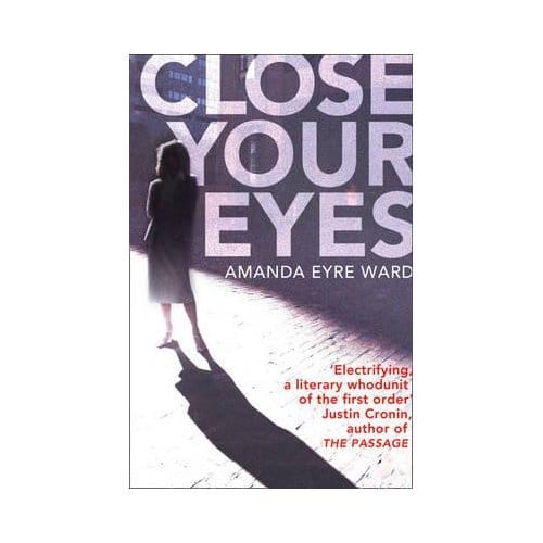 Close Your Eyes - Amanda Eyre Ward
