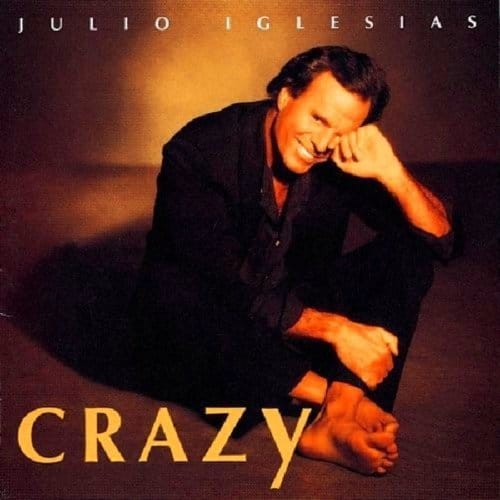 Crazy - Julio Iglesias