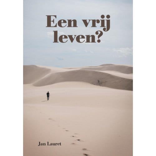 Een Vrij Leven? - Jan Lauret