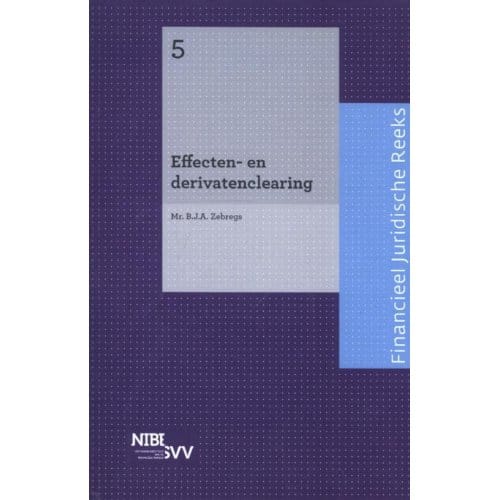 Effecten- En Derivatenclearing - Financieel Juridische Reeks
