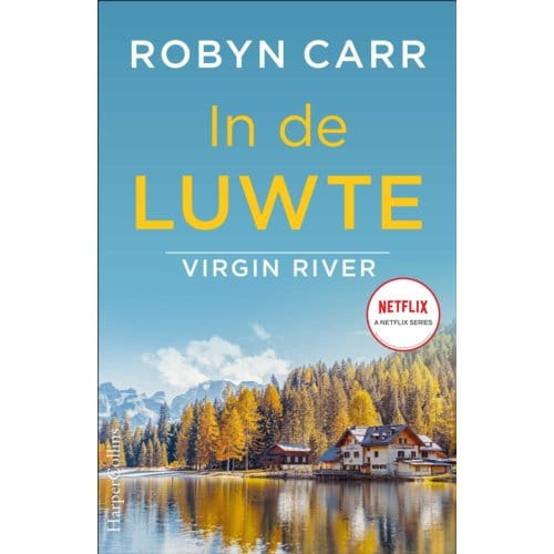 In De Luwte - Virgin River - Robyn Carr