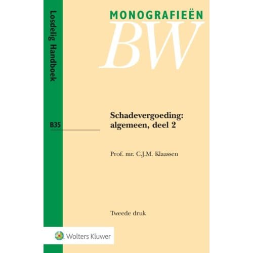 Schadevergoeding: Algemeen / Algemeen 2 - Monografieen Bw - C.J.M. Klaassen