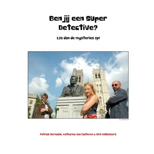 Ben Jij Een Super Detective? - Patrick Bernauw