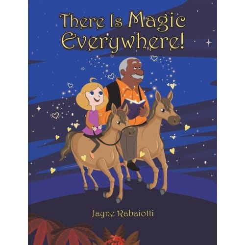 There Is Magic Everywhere! - Rabaiotti, Jayne