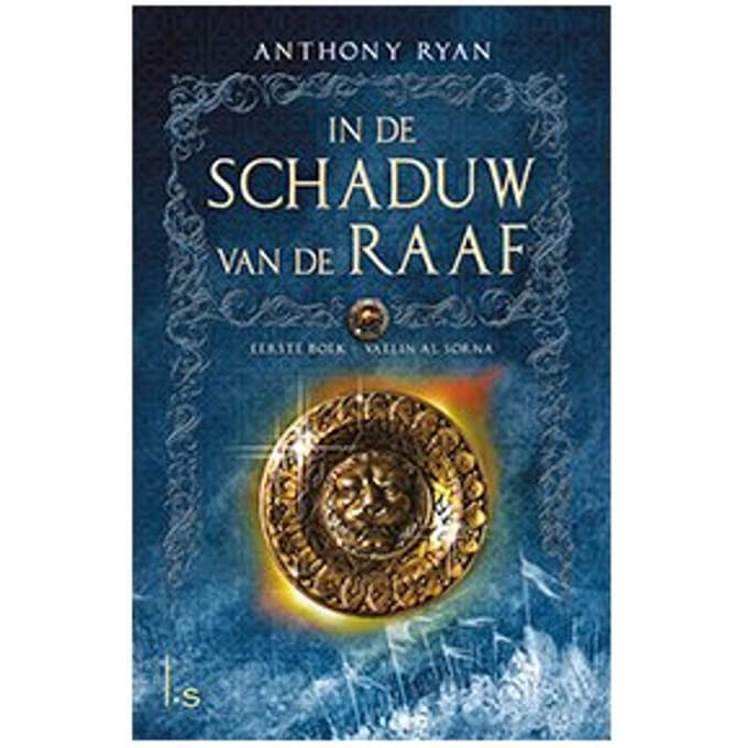 Vaelin Al Sorna - In De Schaduw Van De Raaf - Anthony Ryan