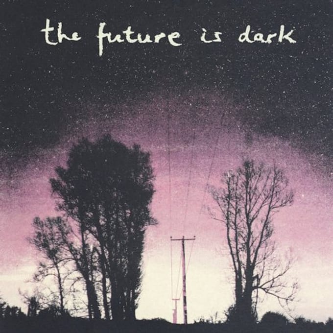 The Future Is Dark - Petrol Girls